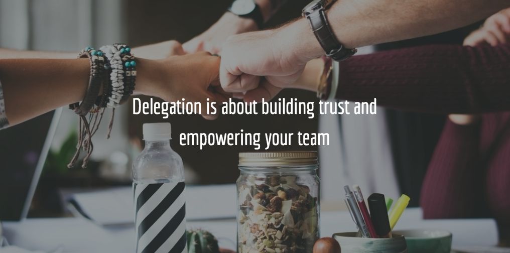 The Art of Delegating: What and How to Delegate to Your Directs